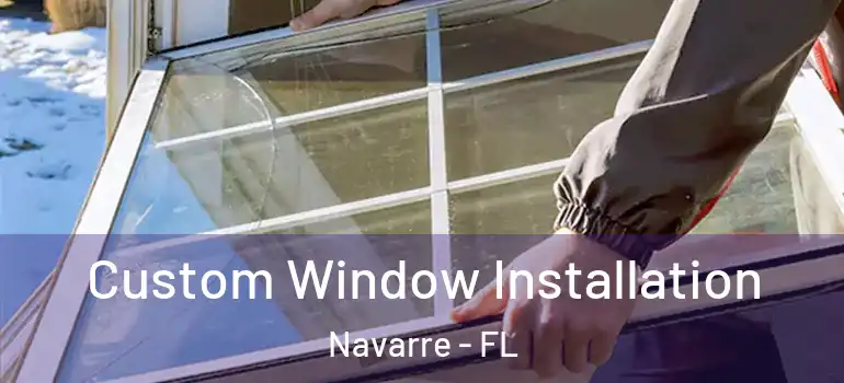  Custom Window Installation Navarre - FL