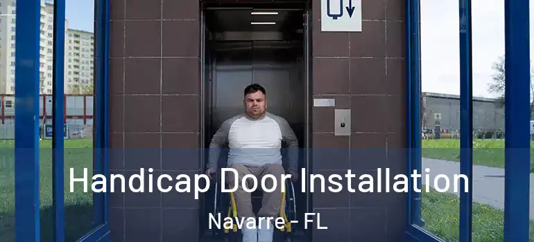  Handicap Door Installation Navarre - FL