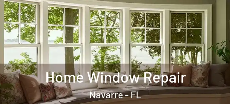  Home Window Repair Navarre - FL