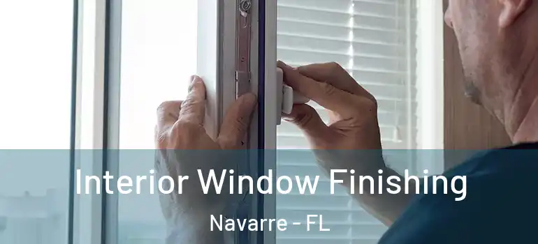  Interior Window Finishing Navarre - FL