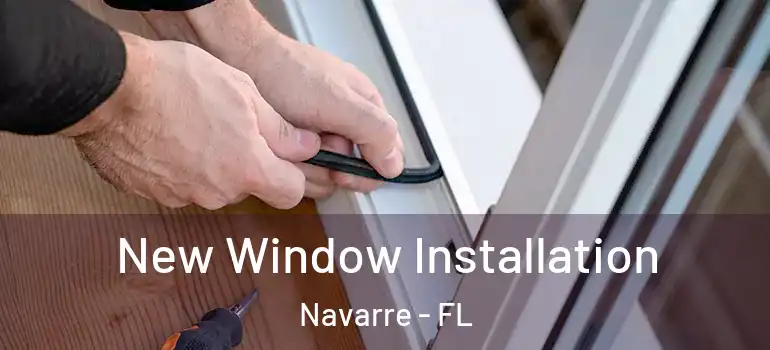  New Window Installation Navarre - FL