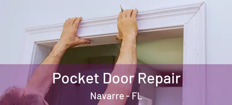  Pocket Door Repair Navarre - FL