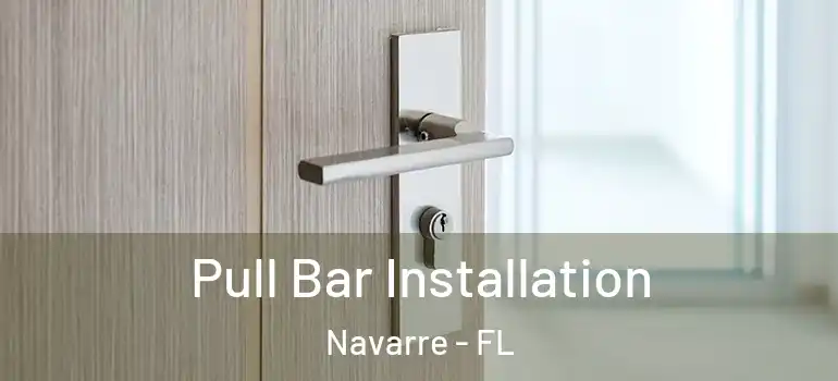  Pull Bar Installation Navarre - FL