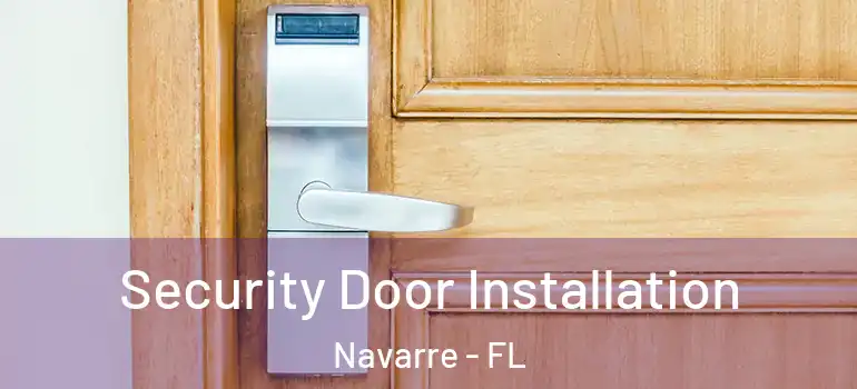  Security Door Installation Navarre - FL