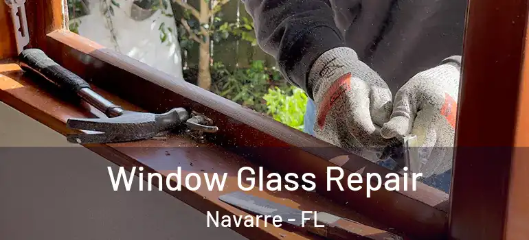  Window Glass Repair Navarre - FL