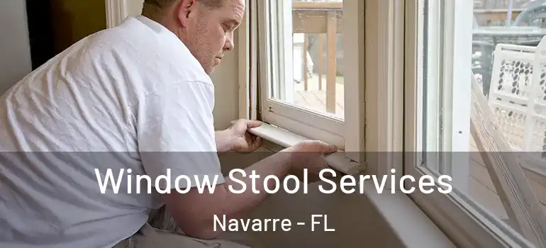  Window Stool Services Navarre - FL